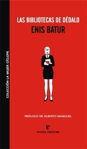 BIBLIOTECAS DE DEDALO, LAS | 9788493714529 | BATUR, ENIS | Llibreria Drac - Librería de Olot | Comprar libros en catalán y castellano online