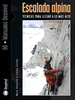 ESCALADA ALPINA.  TECNICAS PARA LLEGAR A LO MAS ALTO | 9788498290530 | HOUSTON, M./ COSLEY, C. | Llibreria Drac - Librería de Olot | Comprar libros en catalán y castellano online