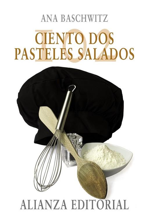 CIENTOS DOS PASTELES SALADOS | 9788420668338 | BASCHWITZ, ANA | Llibreria Drac - Librería de Olot | Comprar libros en catalán y castellano online