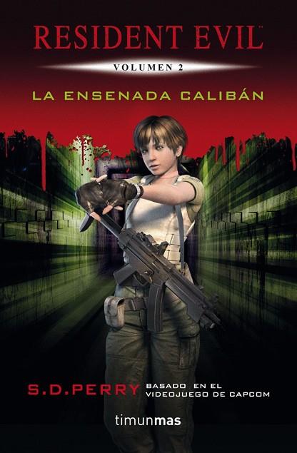 RESIDENT EVIL VOLUMEN 2. LA ENSENADA CALIBAN | 9788448008963 | PERRY, SD | Llibreria Drac - Librería de Olot | Comprar libros en catalán y castellano online