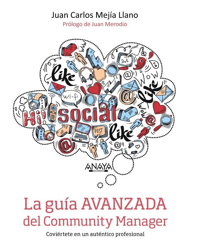 GUÍA AVANZADA DEL COMMUNITY MANAGER, LA | 9788441536661 | MEJÍA, JUAN CARLOS | Llibreria Drac - Librería de Olot | Comprar libros en catalán y castellano online