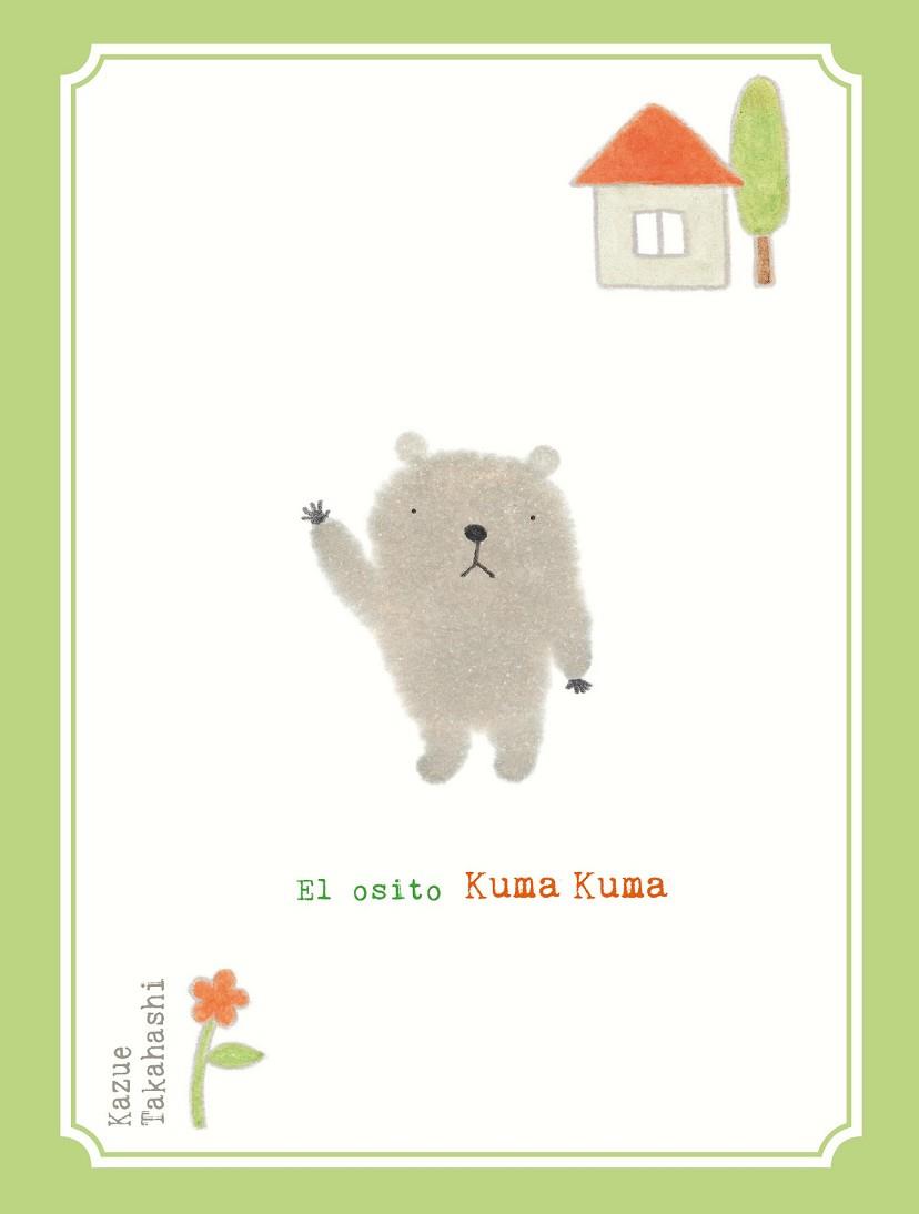 OSITO KUMA KUMA, EL | 9788416427116 | TAKAHASHI, KAZUE | Llibreria Drac - Llibreria d'Olot | Comprar llibres en català i castellà online