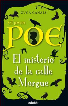 MISTERIO DE LA CALLE MORGUE, EL (EL JOVEN POE) | 9788468331836 | CANALS, CUCA | Llibreria Drac - Llibreria d'Olot | Comprar llibres en català i castellà online