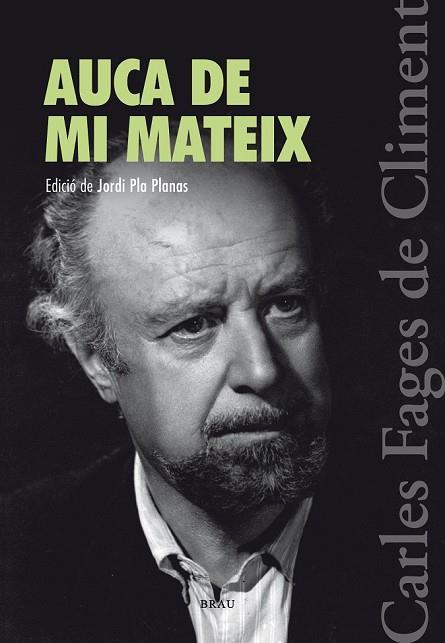 AUCA DE MI MATEIX | 9788415885498 | FAGES DE CLIMENT, CARLES | Llibreria Drac - Librería de Olot | Comprar libros en catalán y castellano online