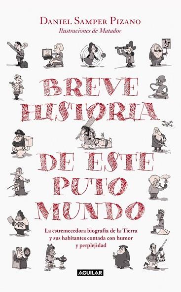 BREVE HISTORIA DE ESTE PUTO MUNDO | 9788403515109 | SAMPER, DANIEL | Llibreria Drac - Librería de Olot | Comprar libros en catalán y castellano online