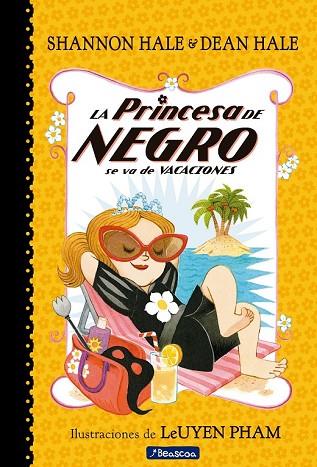 PRINCESA DE NEGRO SE VA DE VACACIONES, LA (LA PRINCESA DE NEGRO 4) | 9788448851088 | HALE, SHANNON; HALE, DEAN | Llibreria Drac - Librería de Olot | Comprar libros en catalán y castellano online