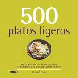 500 PLATOS LIGEROS | 9788415317722 | GRAY, DEBORAH ; DINGMANN, EMILY | Llibreria Drac - Librería de Olot | Comprar libros en catalán y castellano online