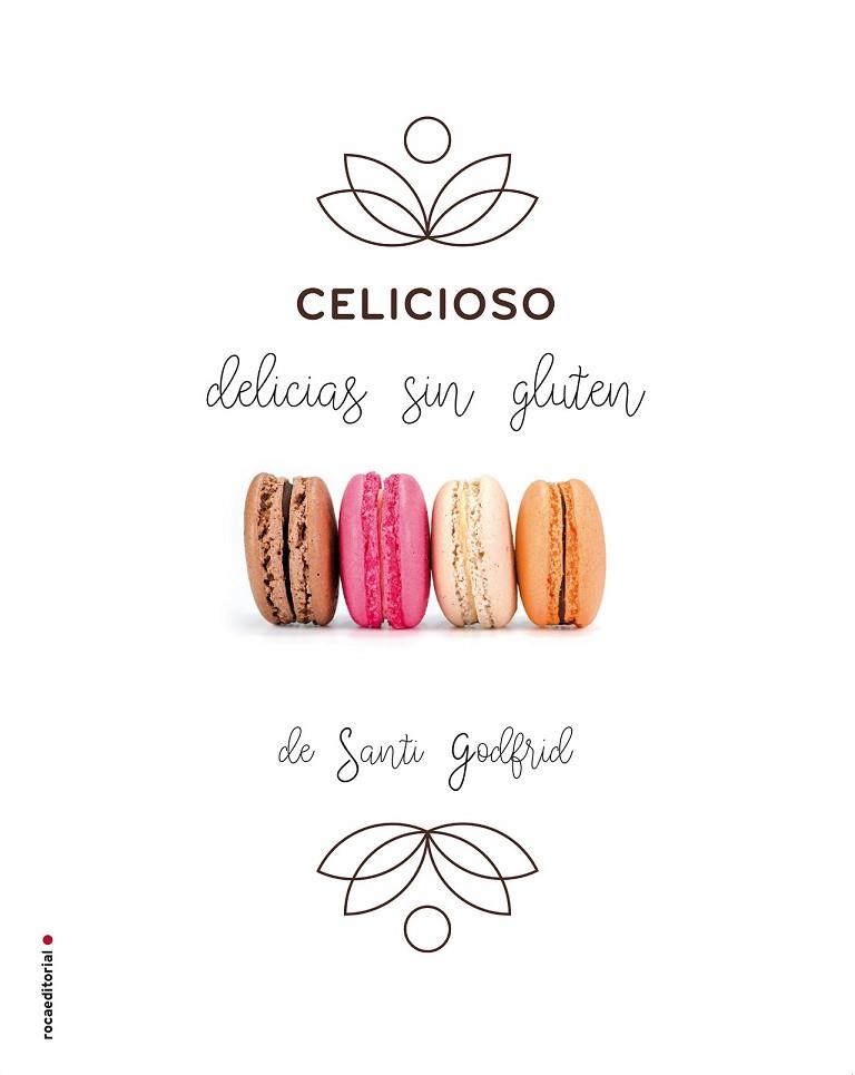 CELICIOSO. DELICIAS SIN GLUTEN | 9788416498079 | GODFRID, SANTI | Llibreria Drac - Llibreria d'Olot | Comprar llibres en català i castellà online