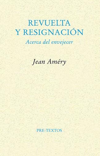 REVUELTA Y RESIGNACIÓN | 9788481914009 | AMÉRY, JEAN | Llibreria Drac - Llibreria d'Olot | Comprar llibres en català i castellà online