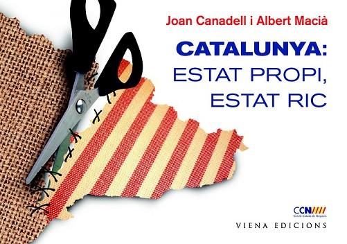 CATALUNYA ESTAT PROPI ESTAT RIC | 9788483306987 | CANADELL, JOAN;MACIA, ALBERT | Llibreria Drac - Llibreria d'Olot | Comprar llibres en català i castellà online