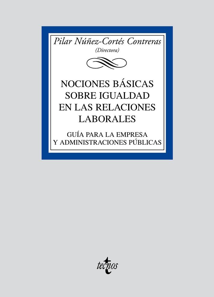 NOCIONES BASICAS SOBRE IGUALDAD EN LAS RELACIONES LABORALES | 9788430948864 | NUÑEZ-CORTES CONTRERAS, PILAR | Llibreria Drac - Llibreria d'Olot | Comprar llibres en català i castellà online