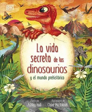 VIDA SECRETA DE LOS DINOSAURIOS, LA | 9780241702703 | HALL, ASHLEY | Llibreria Drac - Llibreria d'Olot | Comprar llibres en català i castellà online