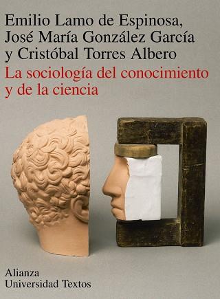 SOCIOLOGIA DEL CONOCIMIENTO Y DE LA CIENCIA, LA | 9788420681474 | LAMO DE ESPINOSA, EMILIO;JOSE M¬ GONZALEZ GARCIA | Llibreria Drac - Librería de Olot | Comprar libros en catalán y castellano online