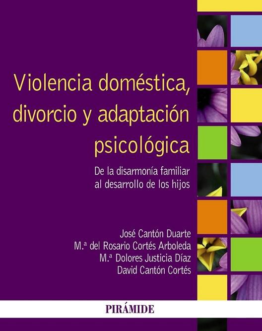 VIOLENCIA DOMESTICA, DIVORCIO Y ADAPTACION PSICOLOGICA | 9788436828559 | CANTON DUARTE, JOSÉ/CORTES ARBOLEDA, MARIA DEL ROSARIO/JUSTICIA DÍAZ, MARÍA DOLORES/CANTÓN CORTÉS, D | Llibreria Drac - Llibreria d'Olot | Comprar llibres en català i castellà online