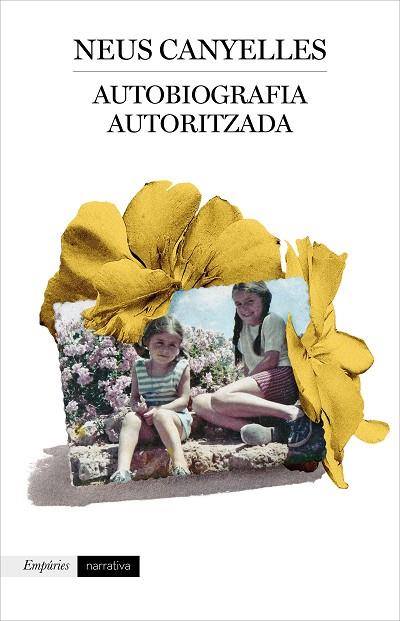 AUTOBIOGRAFIA AUTORITZADA | 9788417879853 | CANYELLES, NEUS | Llibreria Drac - Librería de Olot | Comprar libros en catalán y castellano online