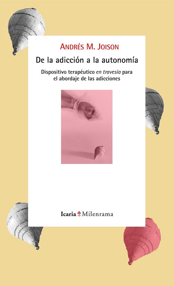 DE LA ADICCIÓN A LA AUTONOMÍA | 9788498886474 | JOISON, ANDRÉS M. | Llibreria Drac - Llibreria d'Olot | Comprar llibres en català i castellà online