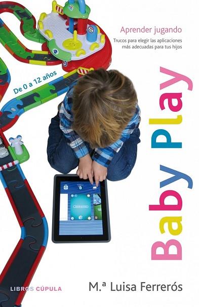 BABY PLAY | 9788448019143 | FERRERÓS, Mª LUISA | Llibreria Drac - Llibreria d'Olot | Comprar llibres en català i castellà online