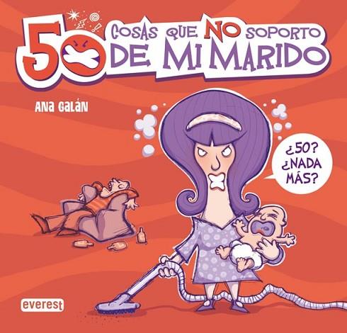 50 COSAS QUE NO SOPORTO DE MI MARIDO | 9788444120416 | GALAN, ANA | Llibreria Drac - Librería de Olot | Comprar libros en catalán y castellano online