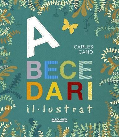 ABECEDARI IL·LUSTRAT | 9788448941291 | CANO, CARLES | Llibreria Drac - Librería de Olot | Comprar libros en catalán y castellano online