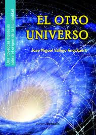 OTRO UNIVERSO, EL | 9788494358562 | VALLEJO, JOSE MIGUEL | Llibreria Drac - Librería de Olot | Comprar libros en catalán y castellano online