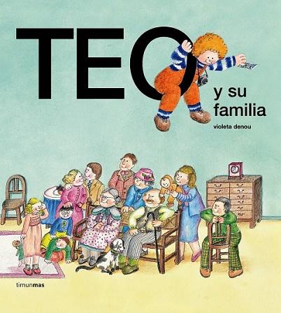 TEO Y SU FAMILIA | 9788471763129 | DENOU, VIOLETA | Llibreria Drac - Llibreria d'Olot | Comprar llibres en català i castellà online