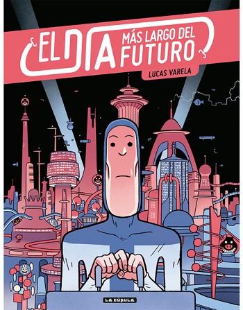 DÍA MÁS LARGO DEL FUTURO, EL (2ª ED.) | 9788417442439 | VARELA, LUCAS | Llibreria Drac - Llibreria d'Olot | Comprar llibres en català i castellà online