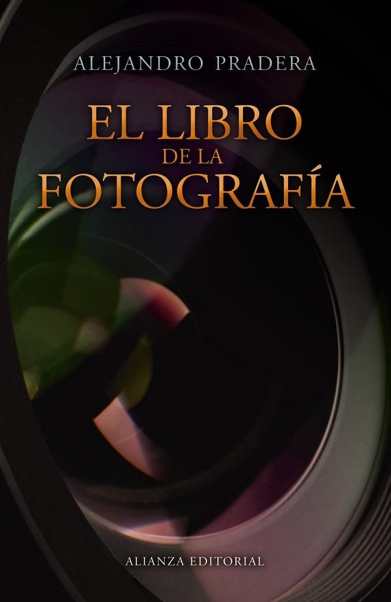 LIBRO DE LA FOTOGRAFIA, EL | 9788420675312 | PRADERA, ALEJANDRO | Llibreria Drac - Librería de Olot | Comprar libros en catalán y castellano online