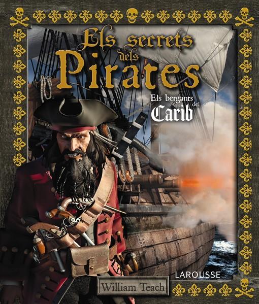 SECRETS DELS PIRATES, ELS | 9788415785248 | LAROUSSE EDITORIAL | Llibreria Drac - Librería de Olot | Comprar libros en catalán y castellano online