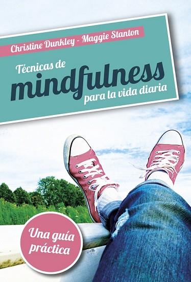 TÉCNICAS DE MINDFULNESS PARA LA VIDA DIARIA | 9788427140578 | DUNKLEY, CHRISTINE | Llibreria Drac - Llibreria d'Olot | Comprar llibres en català i castellà online