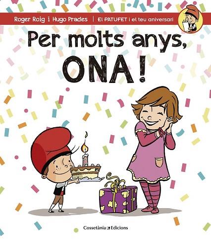 PER MOLTS ANYS ONA! | 9788490344538 | ROIG, ROGER; PRADES, HUGO | Llibreria Drac - Llibreria d'Olot | Comprar llibres en català i castellà online