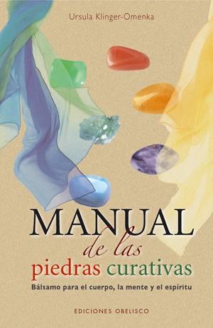 MANUAL DE LAS PIEDRAS CURATIVAS | 9788497774765 | KLINGER-OMENKA, URSULA | Llibreria Drac - Llibreria d'Olot | Comprar llibres en català i castellà online