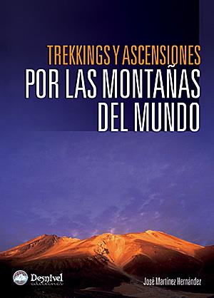 TREKKINGS Y ASCENSIONES POR LAS MONTAÑAS DEL MUNDO | 9788498290554 | MARTINEZ, JOSE | Llibreria Drac - Llibreria d'Olot | Comprar llibres en català i castellà online