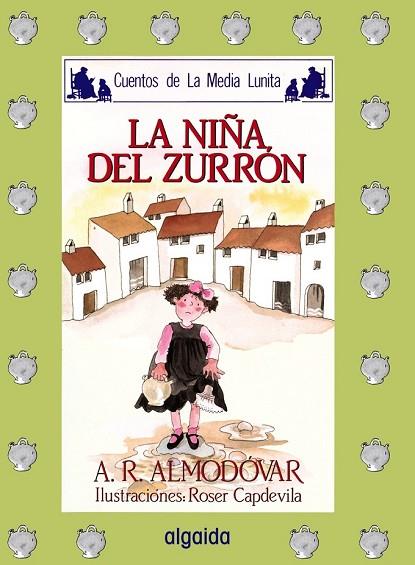 NIÑA DEL ZURRON, LA | 9788476470121 | ALMODOVAR, ANTONIO | Llibreria Drac - Librería de Olot | Comprar libros en catalán y castellano online