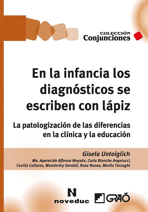 EN LA INFANCIA LOS DIAGNÓSTICOS SE ESCRIBEN CON LÁPIZ | 9788499806716 | AFFONSO MOYSÉS, MARÍA APARECIDA/ANGELUCCI, CARLA BIANCHA/LIMA COLLARES, CECILIA AZEVEDO/NUNES, ROSA/ | Llibreria Drac - Llibreria d'Olot | Comprar llibres en català i castellà online