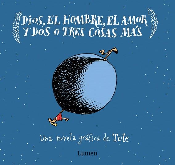 DIOS, EL HOMBRE, EL AMOR Y DOS O TRES COSAS MAS | 9788426406637 | TUTE, | Llibreria Drac - Llibreria d'Olot | Comprar llibres en català i castellà online