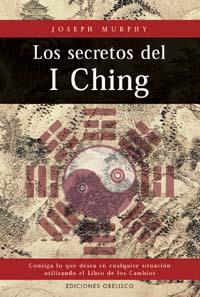 SECRETOS DEL I CHING, LOS | 9788477207696 | MURPHY, JOSEPH | Llibreria Drac - Librería de Olot | Comprar libros en catalán y castellano online