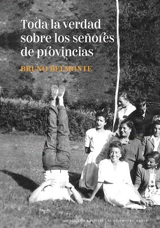 TODA LA VERDAD SOBRE LOS SEÑORES DE PROVINCIAS | 9788412434545 | BELMONTE, BRUNO | Llibreria Drac - Llibreria d'Olot | Comprar llibres en català i castellà online