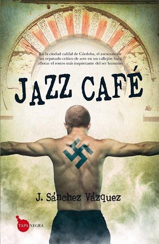 JAZZ CAFÉ | 9788416392261 | SÁNCHEZ, JOSÉ MANUEL | Llibreria Drac - Librería de Olot | Comprar libros en catalán y castellano online