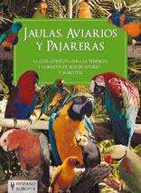 JAULAS AVARIOS Y PAJARERAS: LA GUIA COMPLETA PARA LA TENENCI | 9788425518249 | VARIOS AUTORES | Llibreria Drac - Librería de Olot | Comprar libros en catalán y castellano online