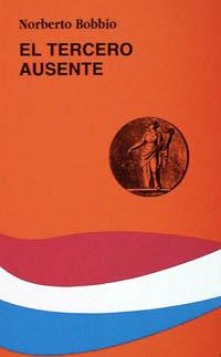 TERCERO AUSENTE, EL | 9788437615080 | BOBBIO, NORBERTO | Llibreria Drac - Llibreria d'Olot | Comprar llibres en català i castellà online