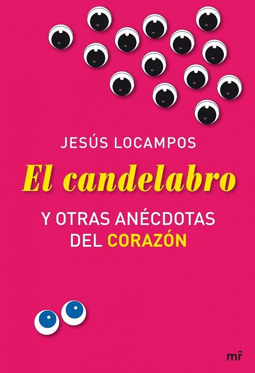 CANDELABRO OTRAS ANECDOTAS DEL CORAZON, EL | 9788427035119 | LOCAMPOS, JESUS | Llibreria Drac - Librería de Olot | Comprar libros en catalán y castellano online