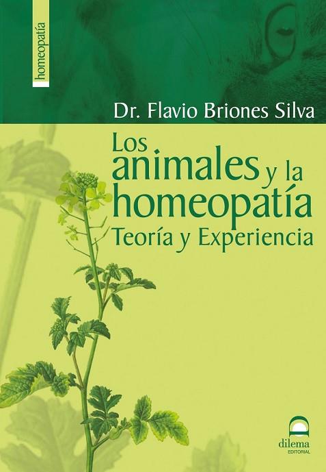 ANIMALES Y LA HOMEOPATIA TEORIA Y EXPERIENCIA | 9788498270365 | BRIONES, FLAVIO | Llibreria Drac - Llibreria d'Olot | Comprar llibres en català i castellà online