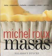 MASAS. SALADAS Y DULCES | 9788484232971 | ROUX, MICHEL | Llibreria Drac - Llibreria d'Olot | Comprar llibres en català i castellà online