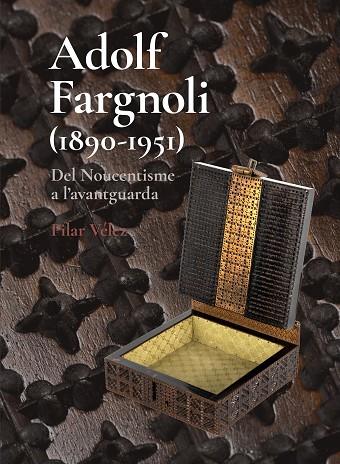 ADOLF FARGNOLI (1890-1951) DEL NOUCENTISME A L’AVANTGUARDA | 9788412754810 | VÉLEZ, PILAR | Llibreria Drac - Llibreria d'Olot | Comprar llibres en català i castellà online