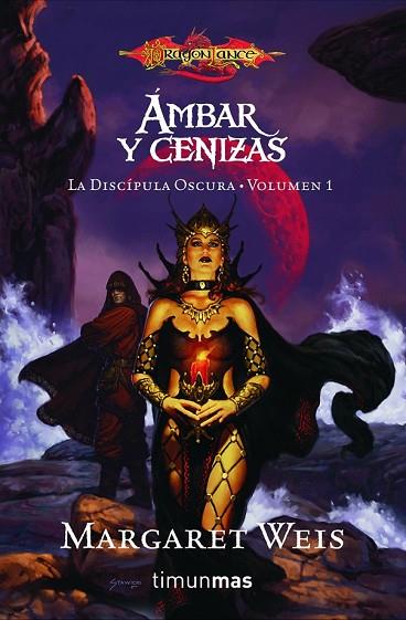 AMBAR Y CENIZAS. LA DISCIPULA OSCURA. VOLUMEN 1 | 9788448038748 | WEIS, MARGARET | Llibreria Drac - Llibreria d'Olot | Comprar llibres en català i castellà online