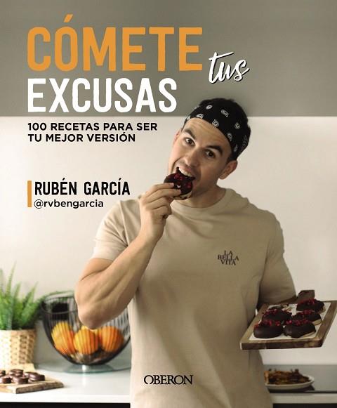 CÓMETE TUS EXCUSAS | 9788441548749 | GARCÍA CARNICERO, RUBÉN (RVBENGARCIA) | Llibreria Drac - Llibreria d'Olot | Comprar llibres en català i castellà online