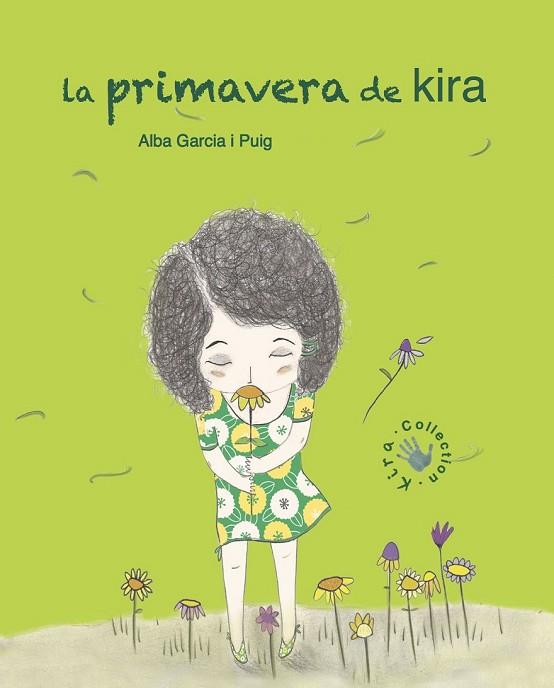 PRIMAVERA DE KIRA, LA | 9788494487941 | GARCÍA, ALBA | Llibreria Drac - Llibreria d'Olot | Comprar llibres en català i castellà online