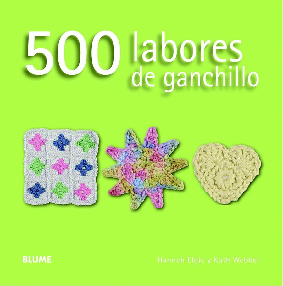 500 LABORES DE GANCHILLO | 9788415317593 | ELGIE, HANNAH;WEBBER, KATH | Llibreria Drac - Librería de Olot | Comprar libros en catalán y castellano online