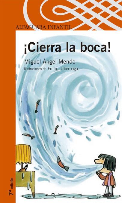 CIERRA LA BOCA! | 9788420400785 | MENDO, MIGUEL ÁNGEL | Llibreria Drac - Llibreria d'Olot | Comprar llibres en català i castellà online