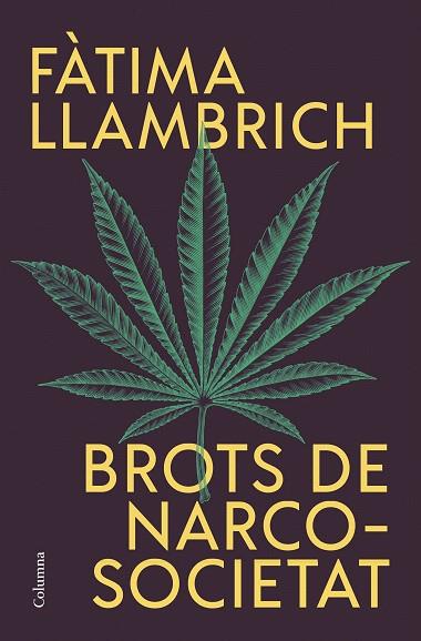 BROTS DE NARCOSOCIETAT | 9788466430821 | LLAMBRICH, FÀTIMA | Llibreria Drac - Llibreria d'Olot | Comprar llibres en català i castellà online